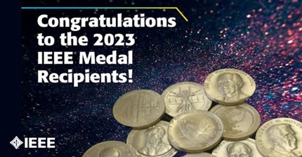 Congratulations to the 2023 IEEE Medal Recipients